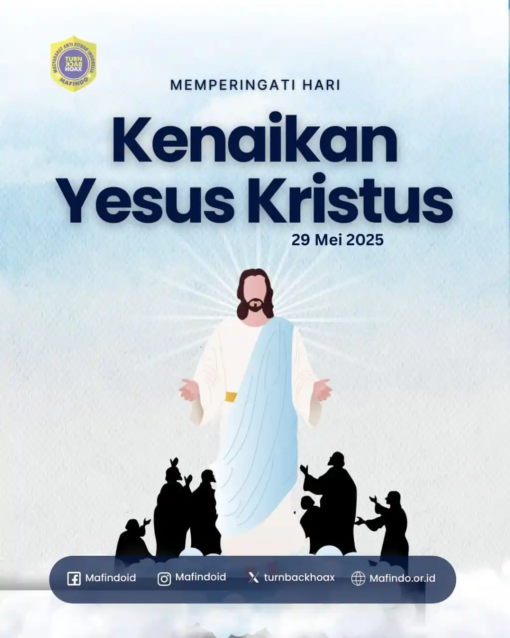 Image from Mafindo: Hari ini kita merayakan Kenaikan Yesus Kristus, yang memberi kita hara...