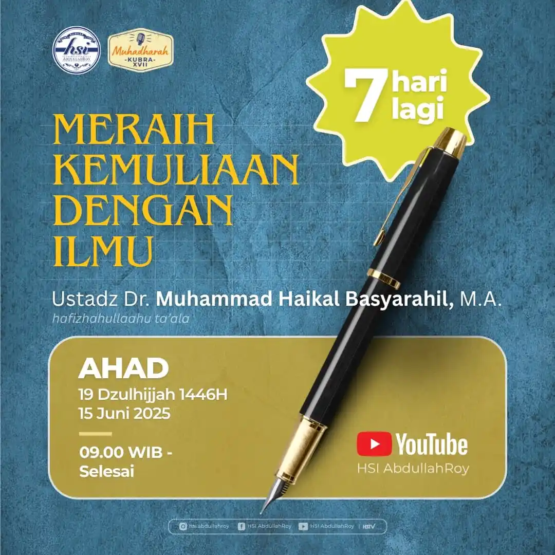 Image from HSI AbdullahRoy: ⚠️ Ingat! 7 (tujuh) hari lagi! *Muhadharah Kubra XVII:* *MERAIH KEMU...