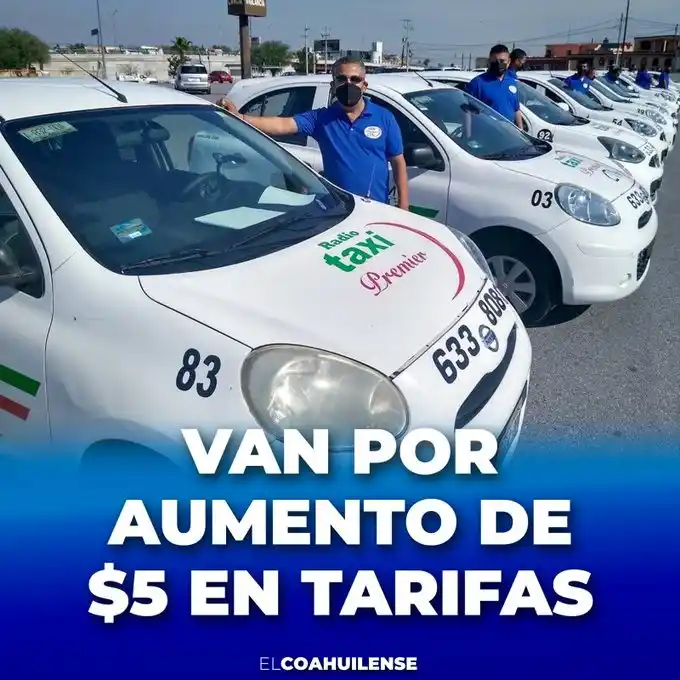 Image from El Coahuilense Noticias: 🚖 *Monclova* | La CTM busca aumentar alrededor de 5 pesos las tarifas...