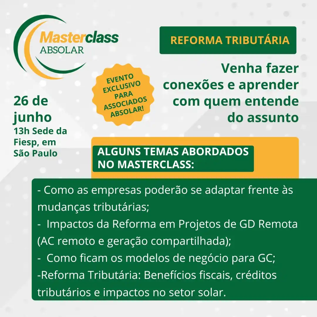 Image from ABSOLAR: Últimas chamadas para se inscrever no Masterclass ABSOLAR sobre Reform...