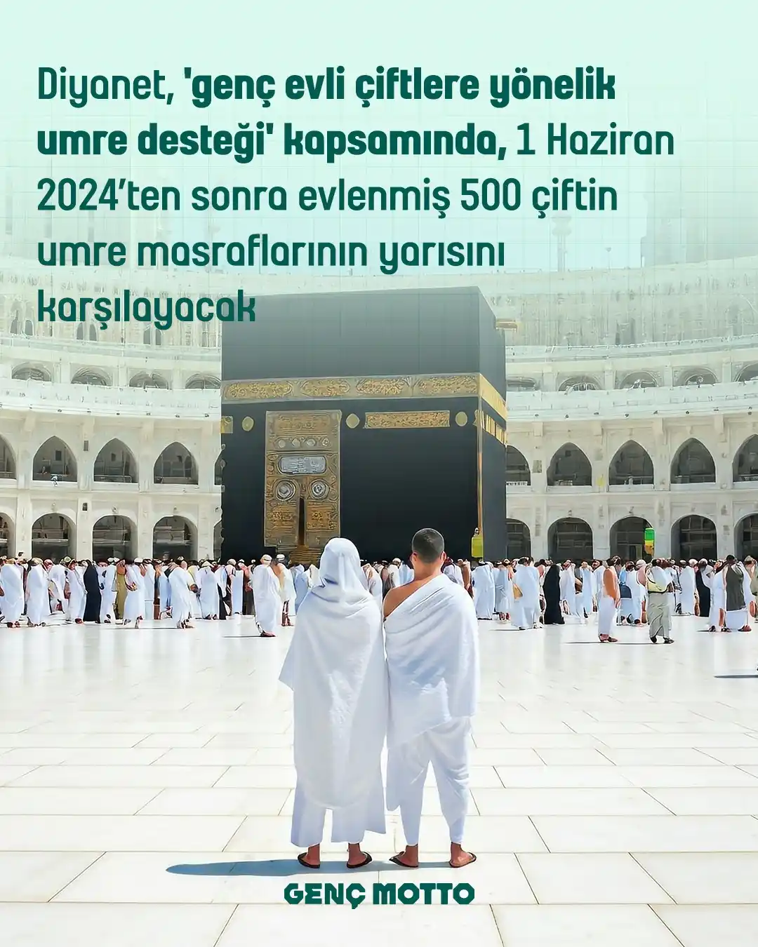 Image from Genç Motto - @gencmotto: Genç Çiftlere Umre Desteği Başlıyor! ...
