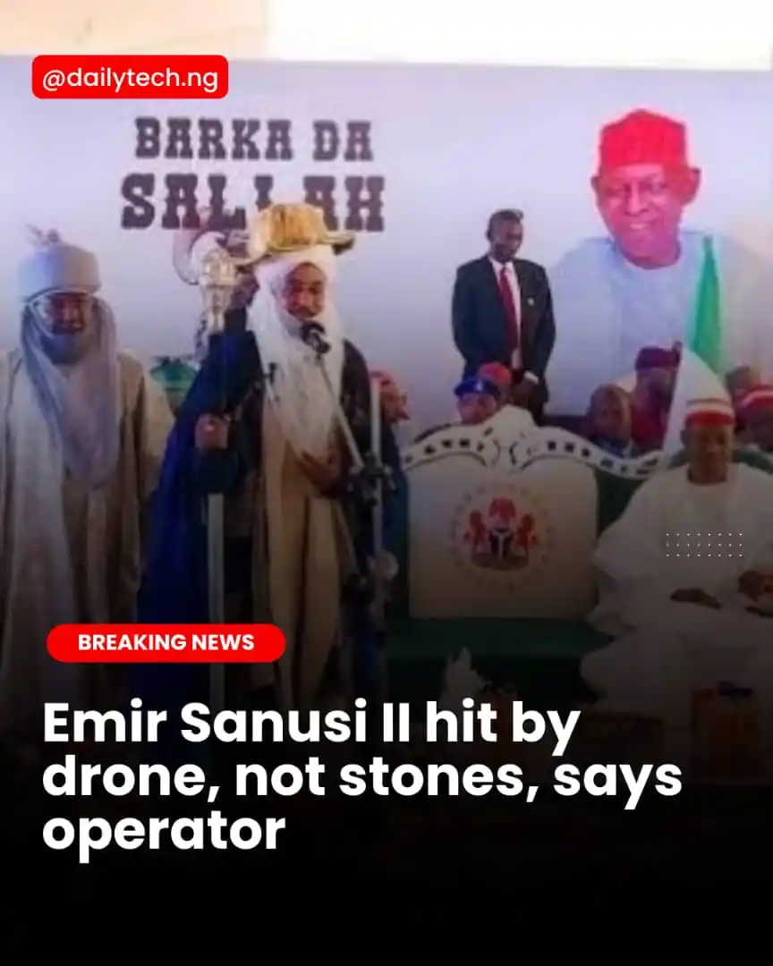 Image from Daily Tech Nigeria: A drone unexpectedly fell on Emir Muhammadu Sanusi II’s head while he ...