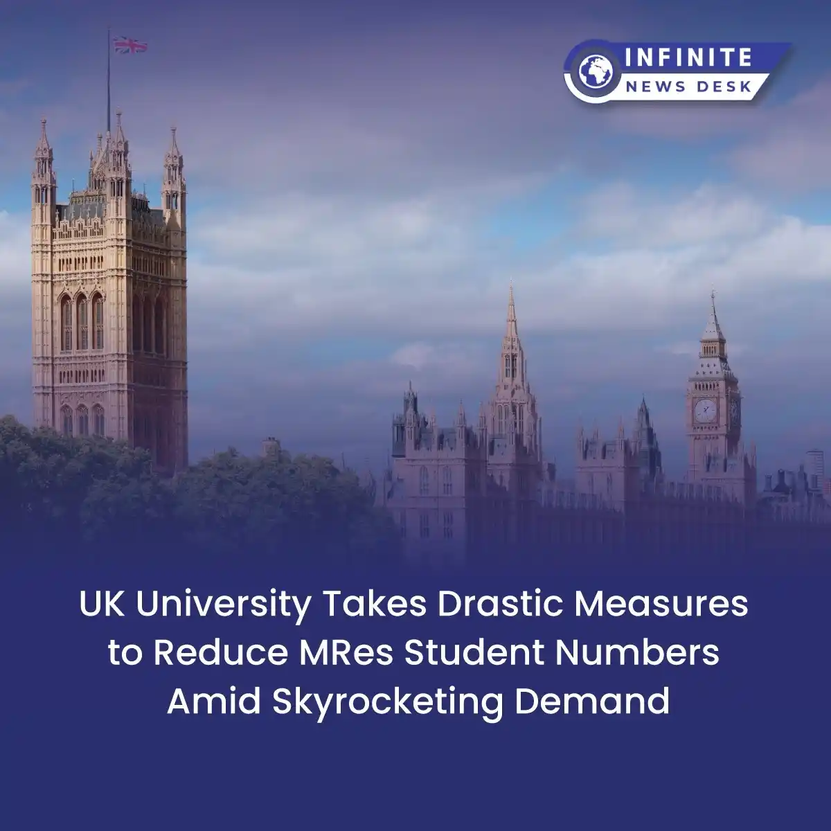 Image from Infinite News Desk: Citing problems with CAS allocation and rising demand, a UK institutio...