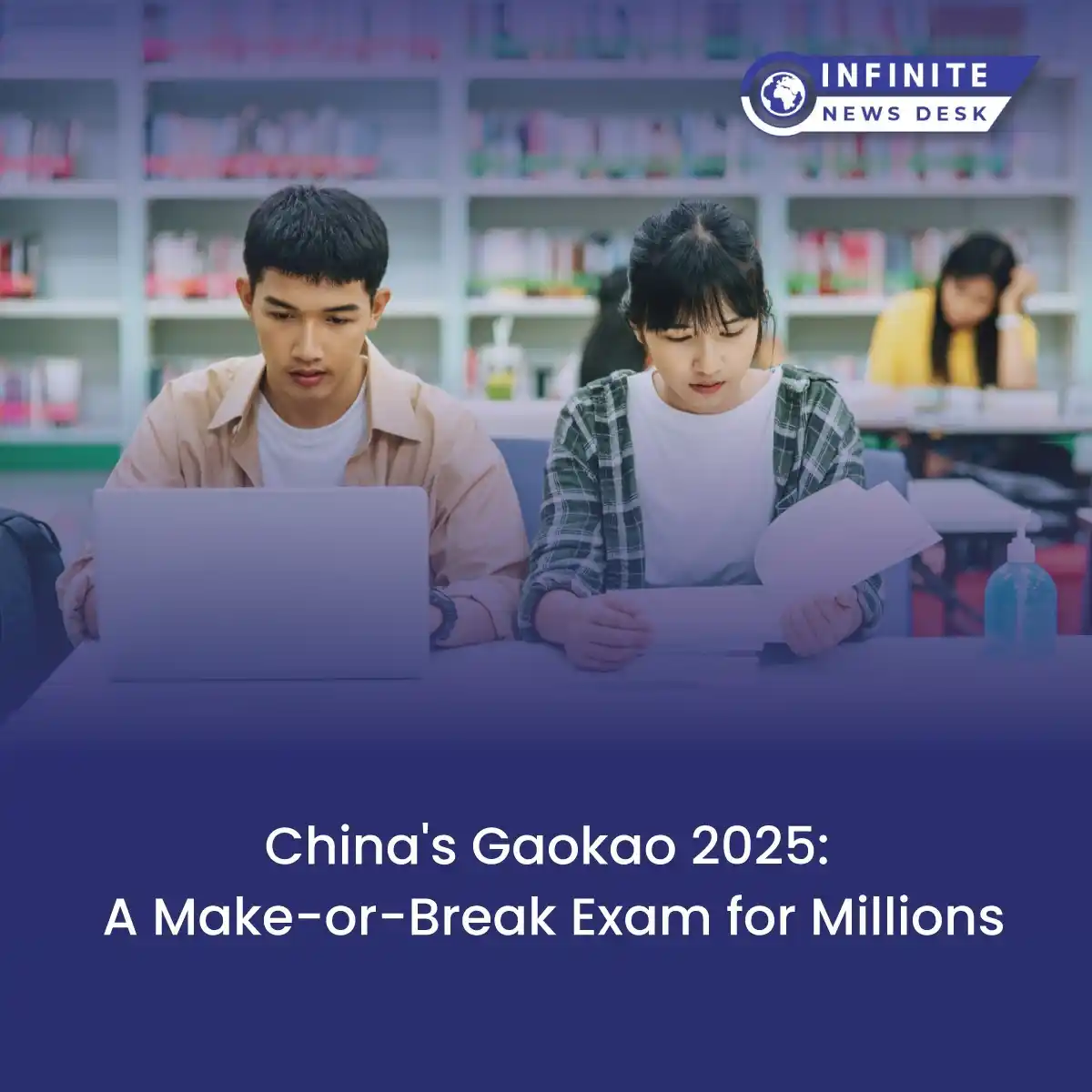 Image from Infinite News Desk: On June 7-8, more than 13.35 million students in China took the compet...