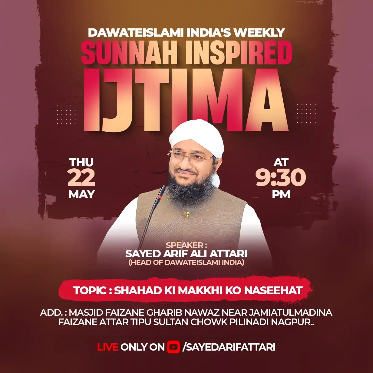 Image from Sayed Arif Attari Official: 📢 Sunnah Inspired Weekly Ijtima Nagpur  📺 Watch LIVE on YouTube: 👉 ...