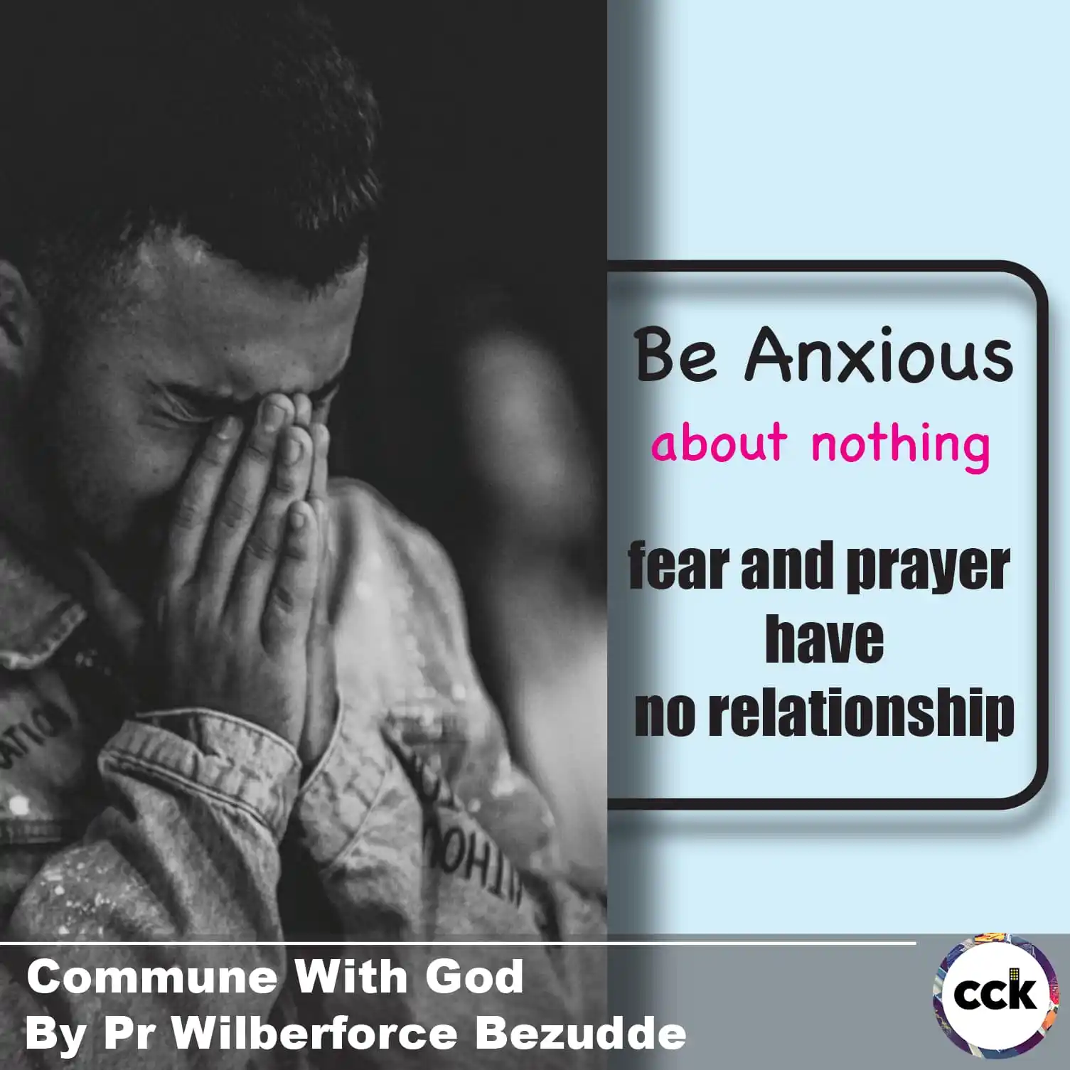 Image from City Church Kampala: *COMMUNE WITH GOD* _By Pastor Wilberforce Bezudde_  *⁶“Be anxious for ...