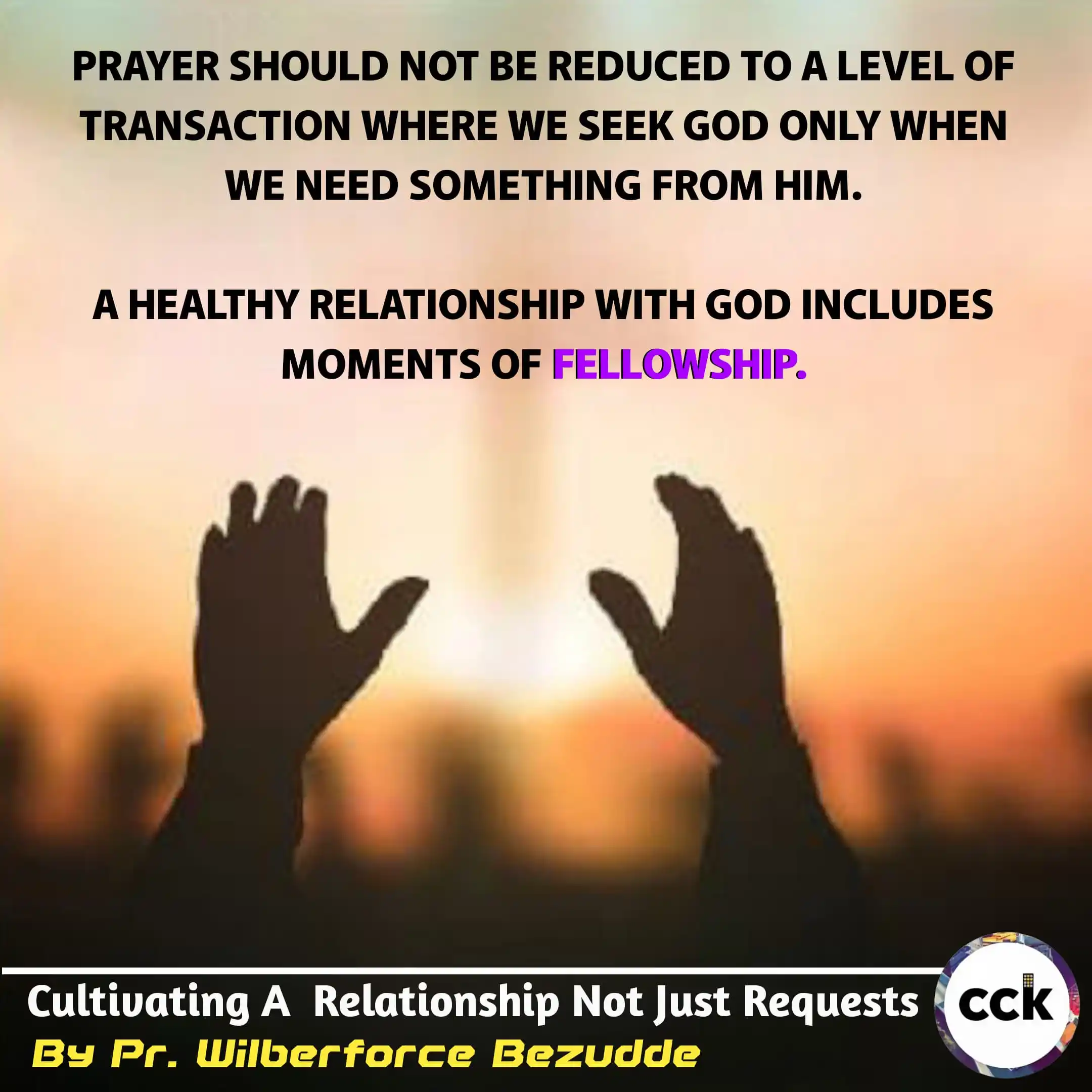 Image from City Church Kampala: *CULTIVATING A RELATIONSHIP, NOT JUST REQUESTS* _By Pastor Wilberforce...