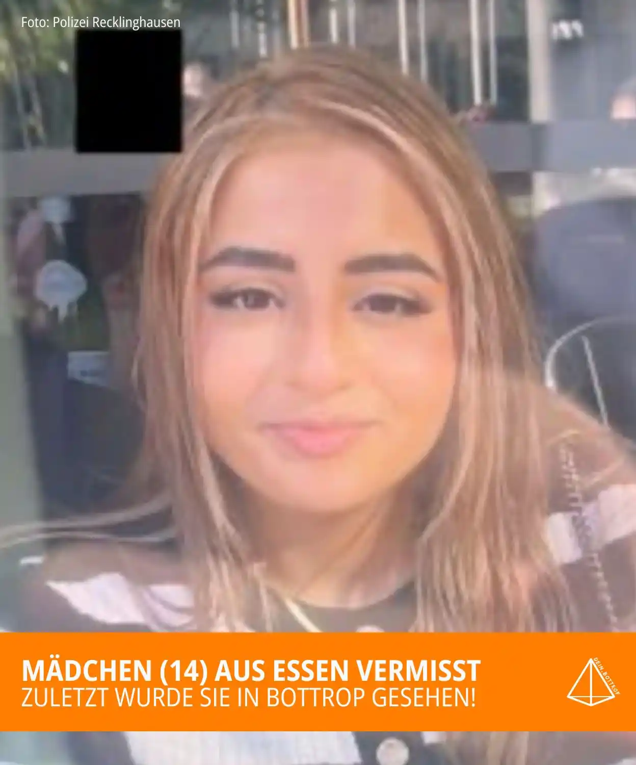 Image from dein.bottrop : Außerdem folgt eine wichtige Nachricht:  ➡️ Die 14-jährige Mariam M. a...
