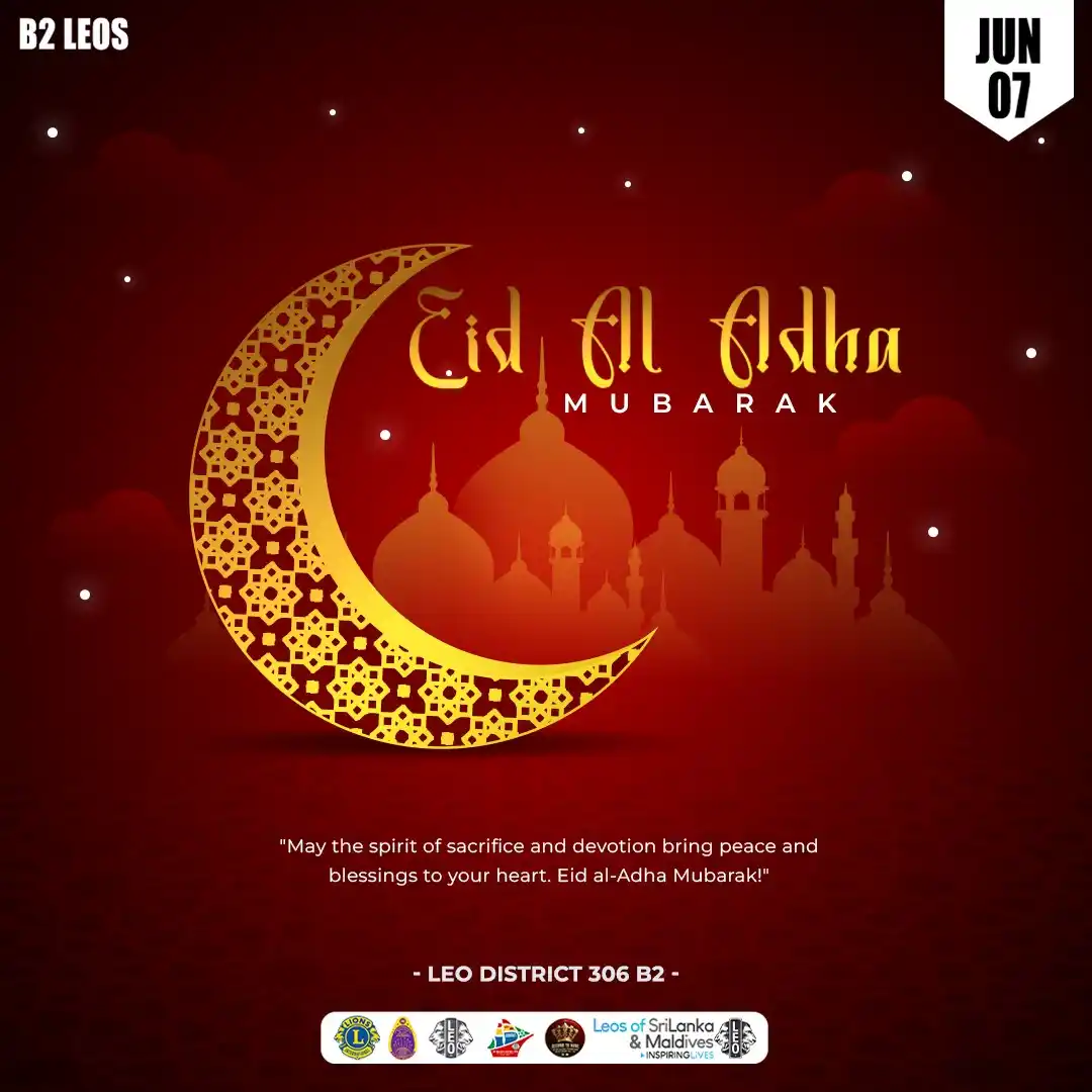 Image from Leo District 306B2, Sri Lanka & Maldives: In the spirit of devotion and sacrifice, we wish you a blessed Eid al-...