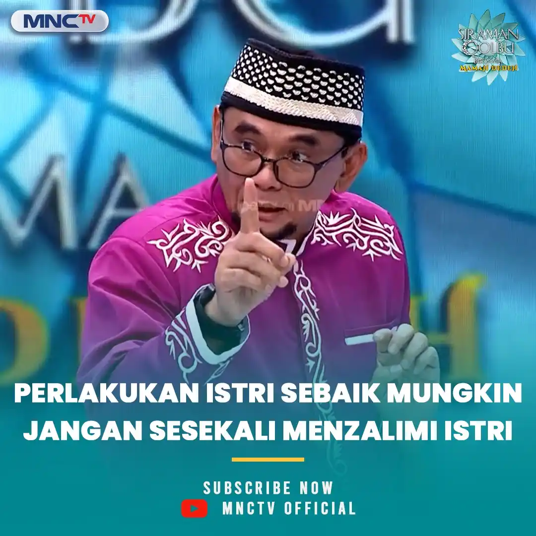 Image from MNCTV Official: Wahai para suami, jangan sampai kalian menzalimi istri kalian, perlaku...