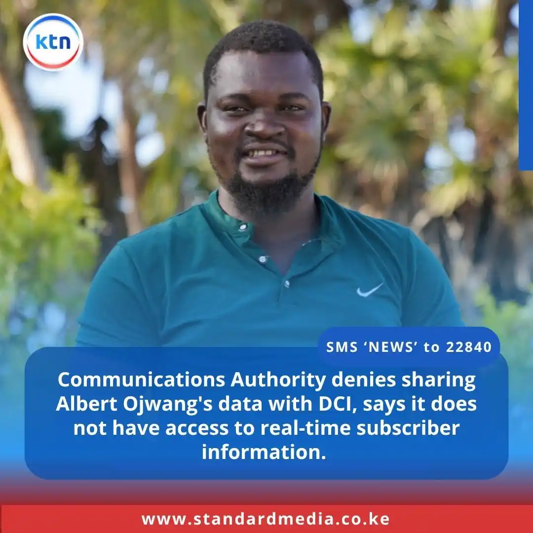 Image from KTN News: Communications Authority denies sharing Albert Ojwang's data with DCI,...