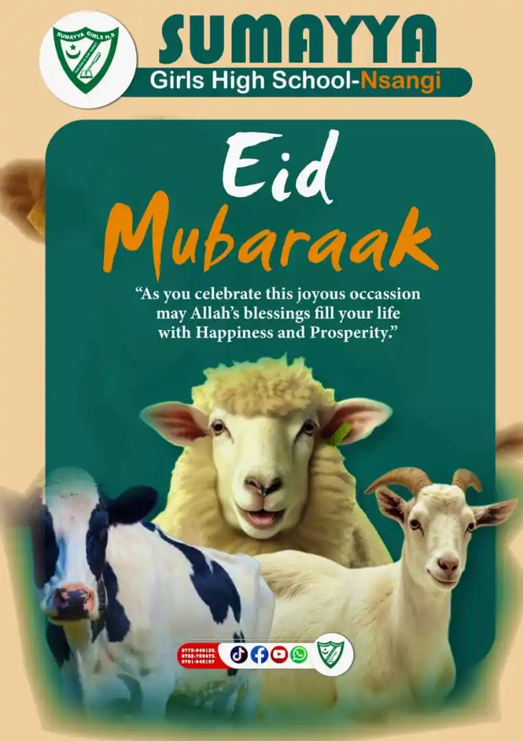Image from Sumayya Girls High School Nsangi: Eid Adhuha Al Mubarak! <a class="text-blue-500 hover:underline cursor-...