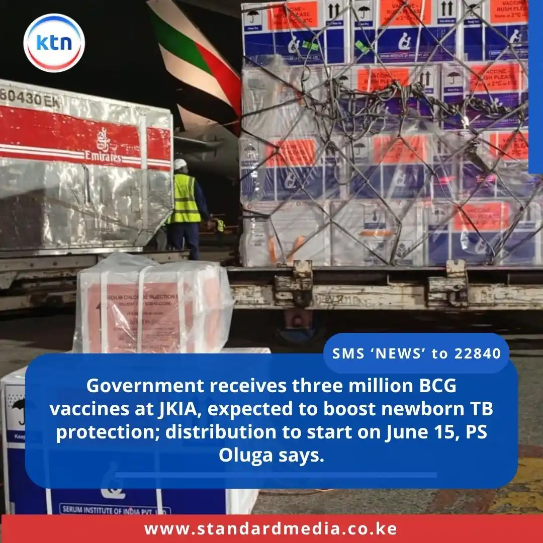 Image from KTN News: Government receives three million BCG vaccines at JKIA, expected to bo...