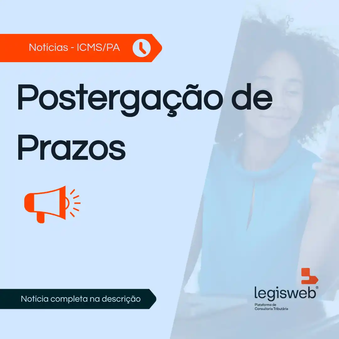 Image from Legisweb | Conecta: ICMS/PA - Postergação de Prazos Publicado o Decreto Nº 4689 DE 27/05/...