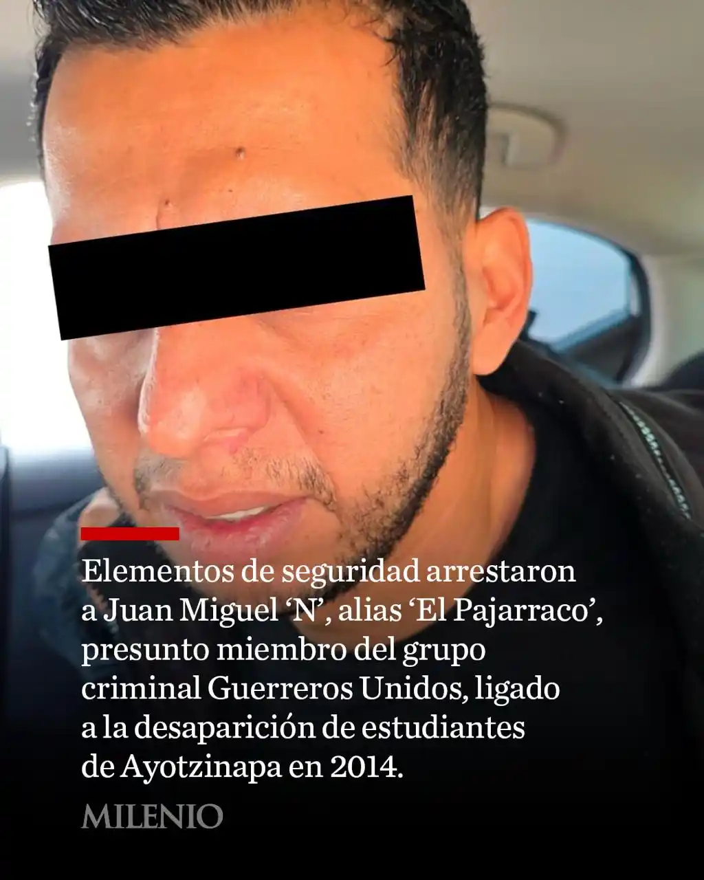 Image from Milenio Noticias 🗞️📺: 🔴 Juan Miguel ‘N’, alias ‘El Pajarraco’ y presunto integrante de Guer...