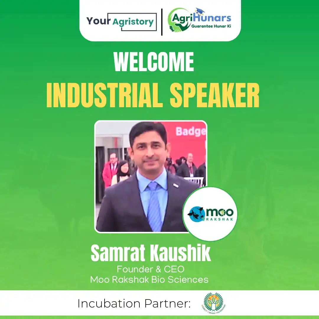 Image from Your AgriStory: Welcome Mr. *Samrat Kaushik (Founder & CEO of Moo Rakshak Bio Sciences...
