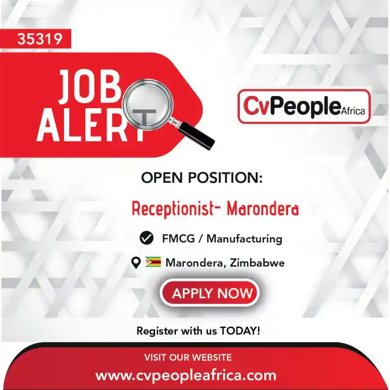 Image from JobLink Zim: RECEPTIONIST - MARONDERA FMCG / Manufacturing, Marondera, Zimbabwe Ou...