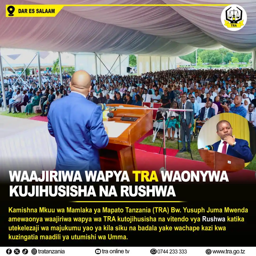Image from TRA TANZANIA: WAAJIRIWA WAPYA TRA WAONYWA KUJIHUSISHA NA RUSHWA Kamishna Mkuu wa Ma...