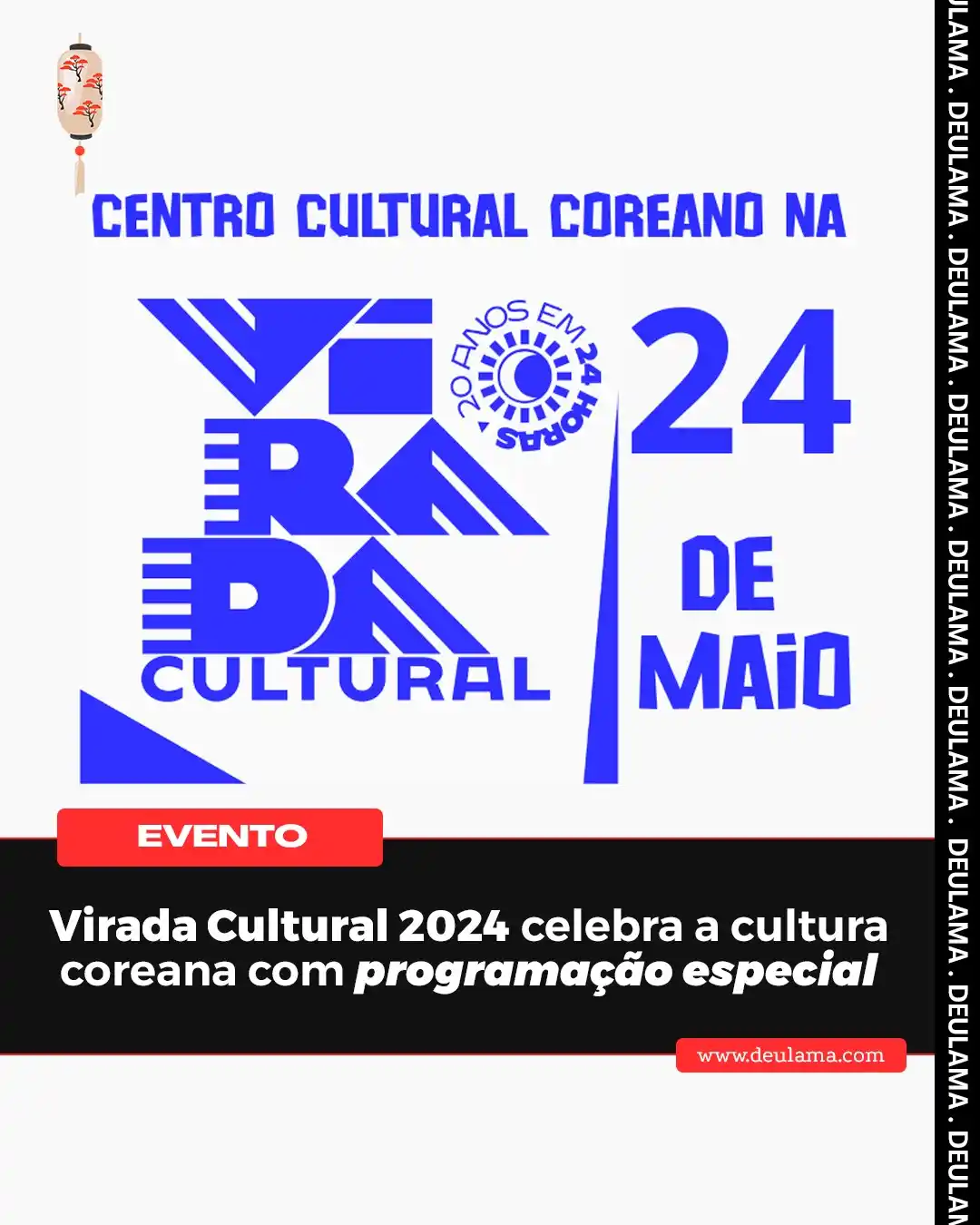 Image from DEULAMA - Dorama, Ásia, Anime e K-Pop: Nos dias 24 e 25 de maio, o centro de São Paulo será palco da 20ª ediç...
