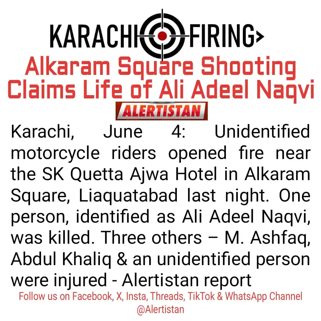 Image from Alertistan: *Alertistan Firing Alert | Liaquatabad, Karachi* <a class="text-blue-...