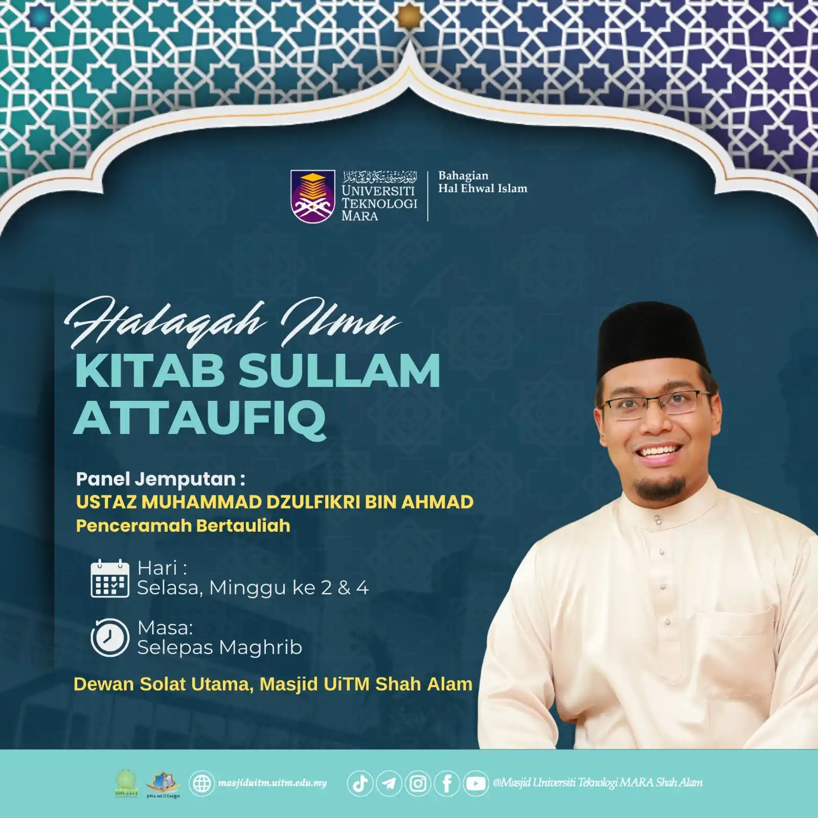 Image from Masjid Al-Wathiqu Billah Tuanku Mizan Zainal Abidin UiTM Shah Alam: *[ HALAQAH ILMU ]*  Assalamualaikum wrt wbt  Dijemput kepada warga UiT...