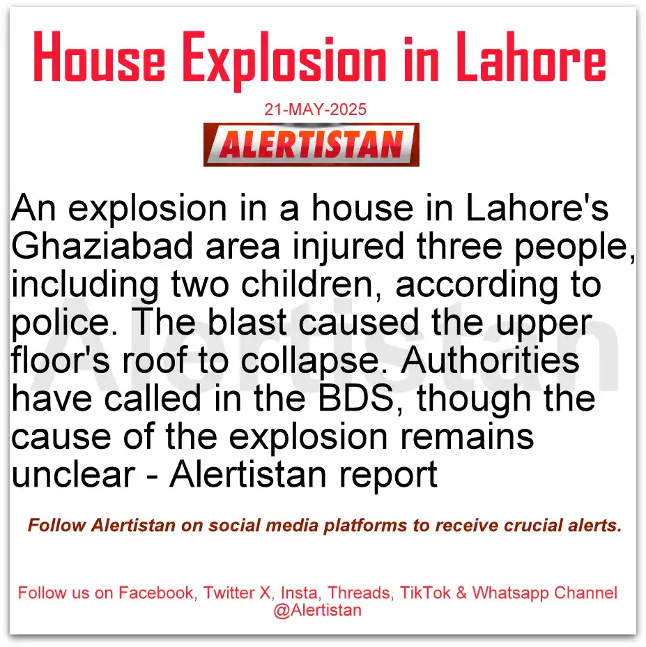 Image from Alertistan: 🚨 *House Explosion in Lahore* <a class="text-blue-500 hover:underlin...