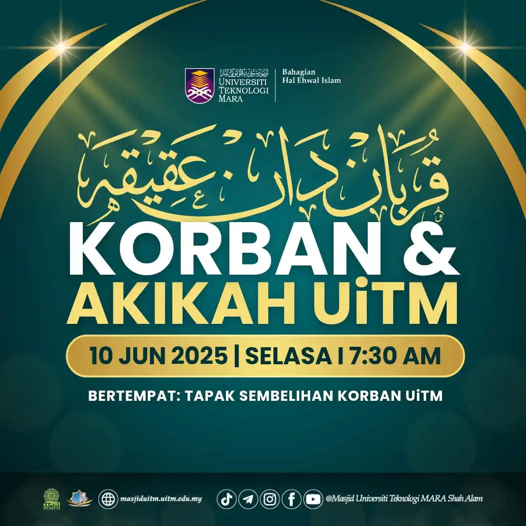 Image from Masjid Al-Wathiqu Billah Tuanku Mizan Zainal Abidin UiTM Shah Alam: [ IKUTI SIARAN LANGSUNG MAJLIS KORBAN DAN AKIKAH UiTM 2025 ]  Assalamu...