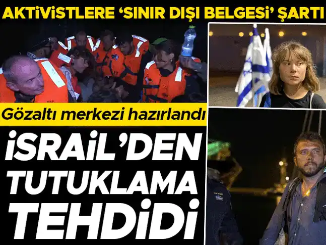 Image from Hürriyet: İsrail'den aktivistlere tutuklama tehdidi: Hemen ayrılmayı reddedenler...