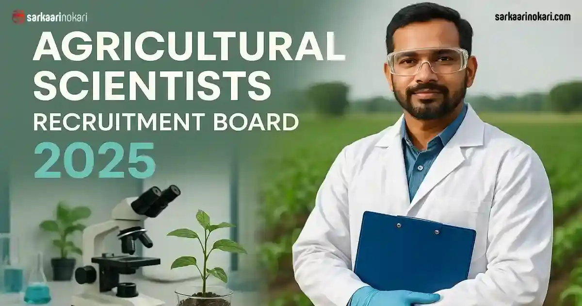 Image from SarkaariNokari.com: 🔔 Launch Your Career with Agricultural Scientists Recruitment 2025 ! ...