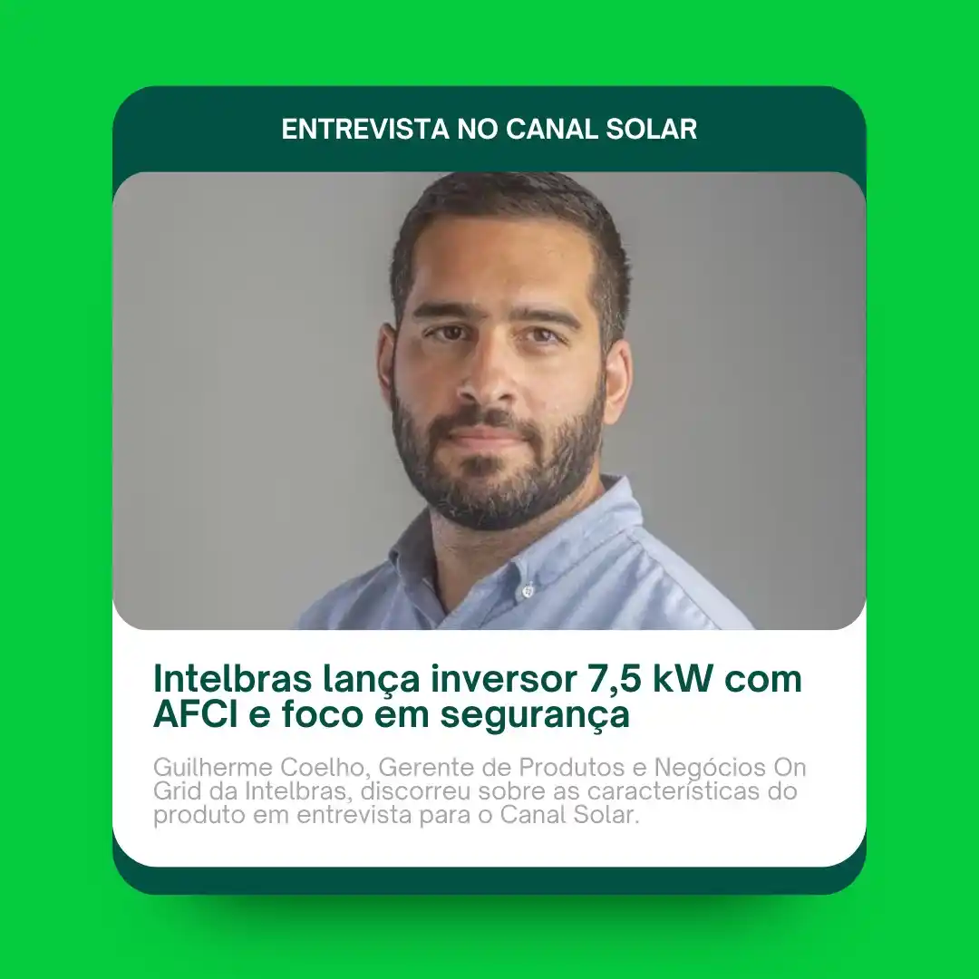 Image from Intelbras Solar : Parceiro, você já conhece o novo inversor de 7,5 kW com AFCI? Mais pot...