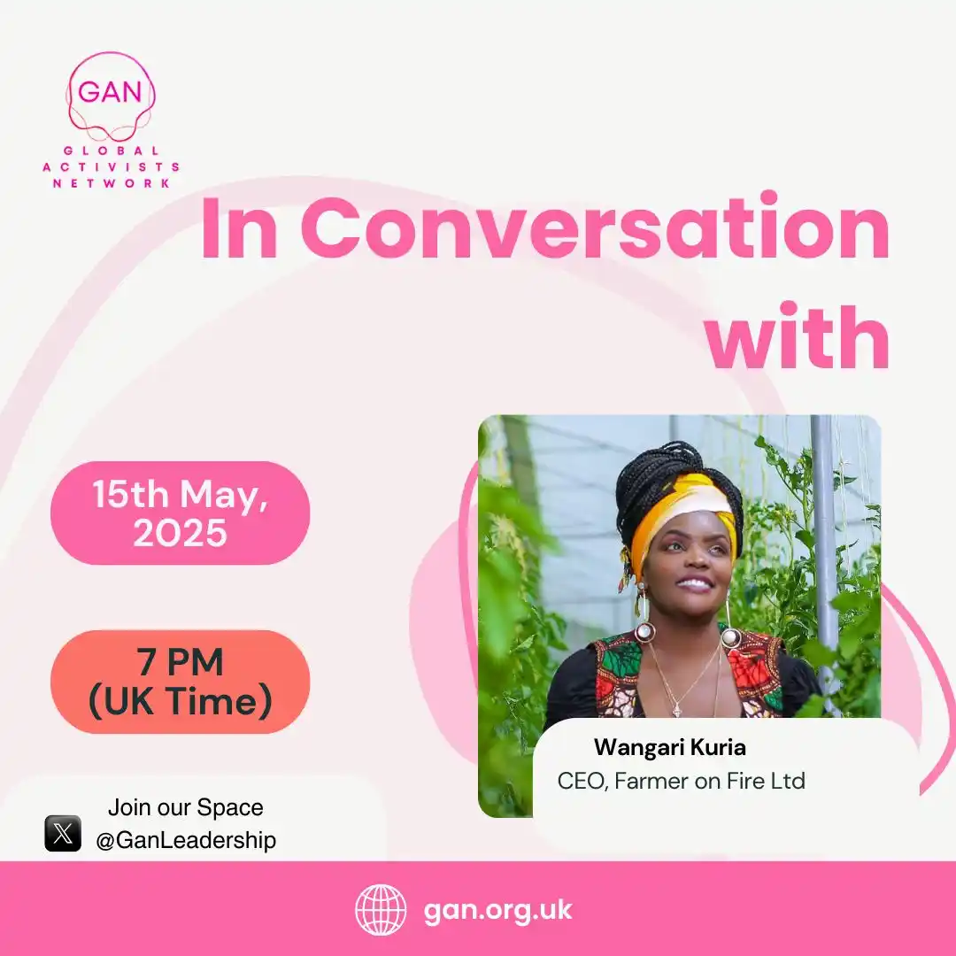 Image from Global Activists Network - GAN: Today at 7pm, join us in conversation with Wangari Kuria, CEO of Farme...