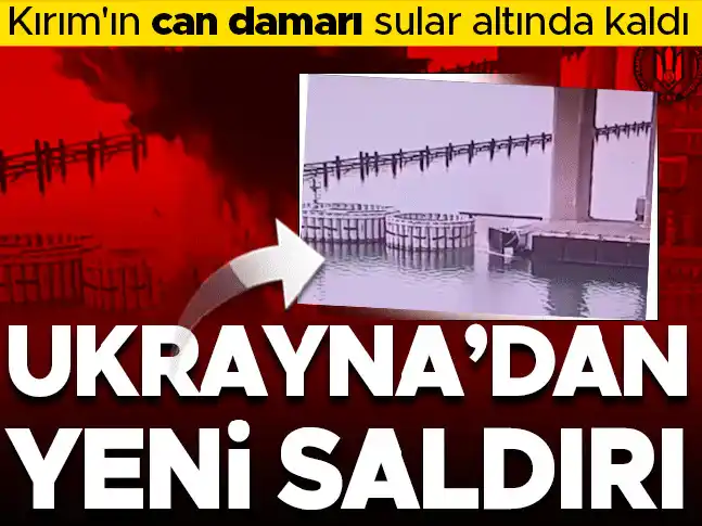 Image from Hürriyet: Ukrayna'dan Rusya'ya yeni saldırı: Kırım'ın can damarı olan köprü sula...