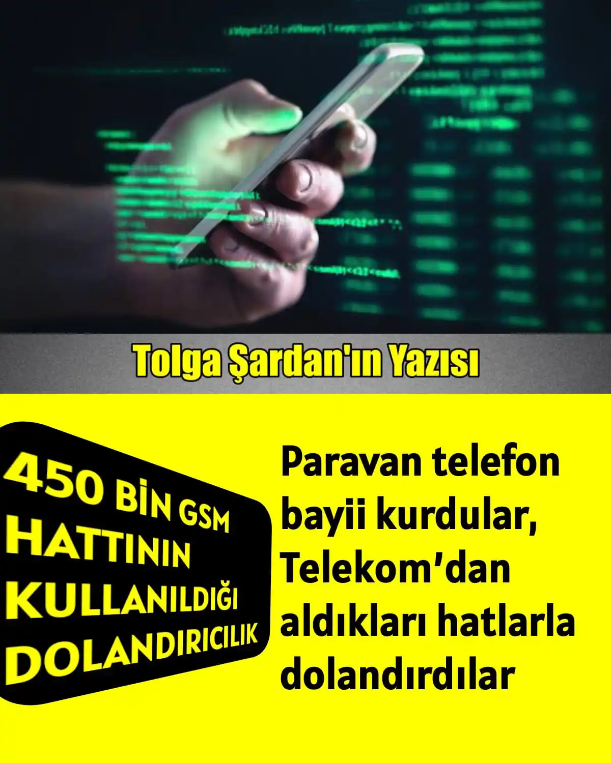 Image from ÜLKÜ PINARI: 450 BİN GSM HATTININ KULLANILDIĞI DOLANDIRICILIK: PARAVAN TELEFON BAYİ...