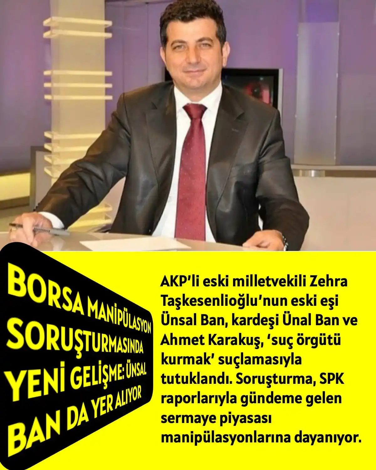 Image from ÜLKÜ PINARI: BORSA MANİPÜLASYON SORUŞTURMASINDA YENİ GELİŞME: ÜNSAL BAN DA YER ALIY...