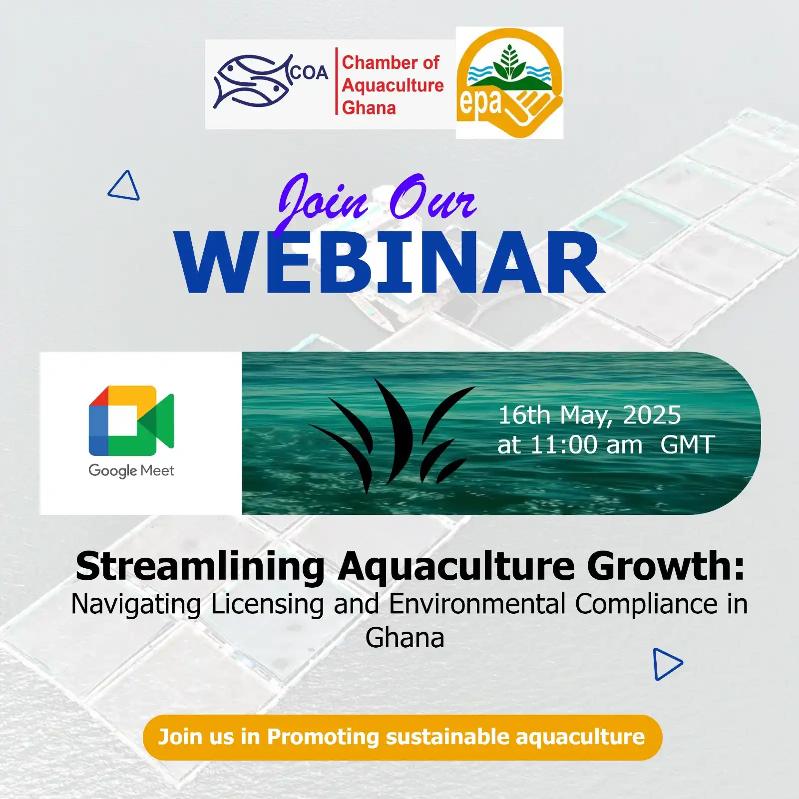Image from Chamber of Aquaculture Ghana: COA - EPA LICENSING AND PERMIT WEBINAR Friday, 16 May • 11:00–12:00 ...
