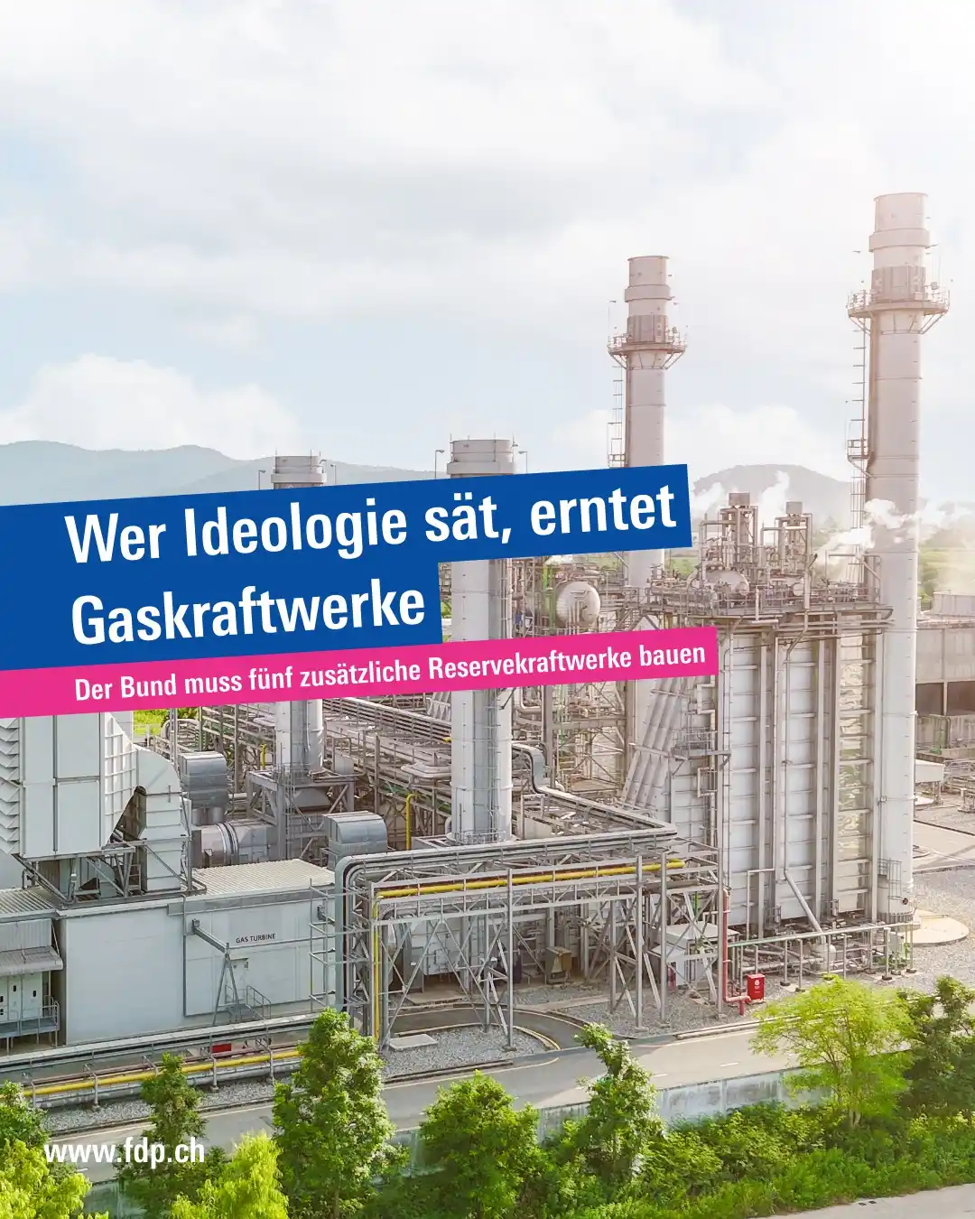 Image from FDP Schweiz: Der Bund muss fünf zusätzliche Reservekraftwerken bauen. Nötig ist das...