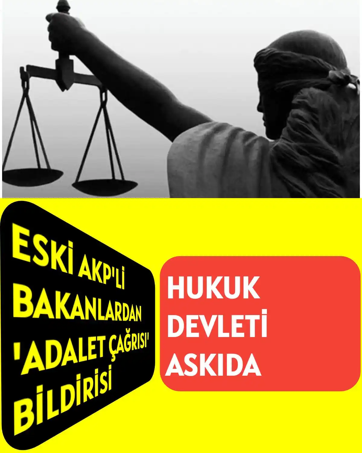 Image from ÜLKÜ PINARI: ESKİ AKP'Lİ BAKANLARDAN 'ADALET ÇAĞRISI' BİLDİRİSİ: HUKUK DEVLETİ ASKI...