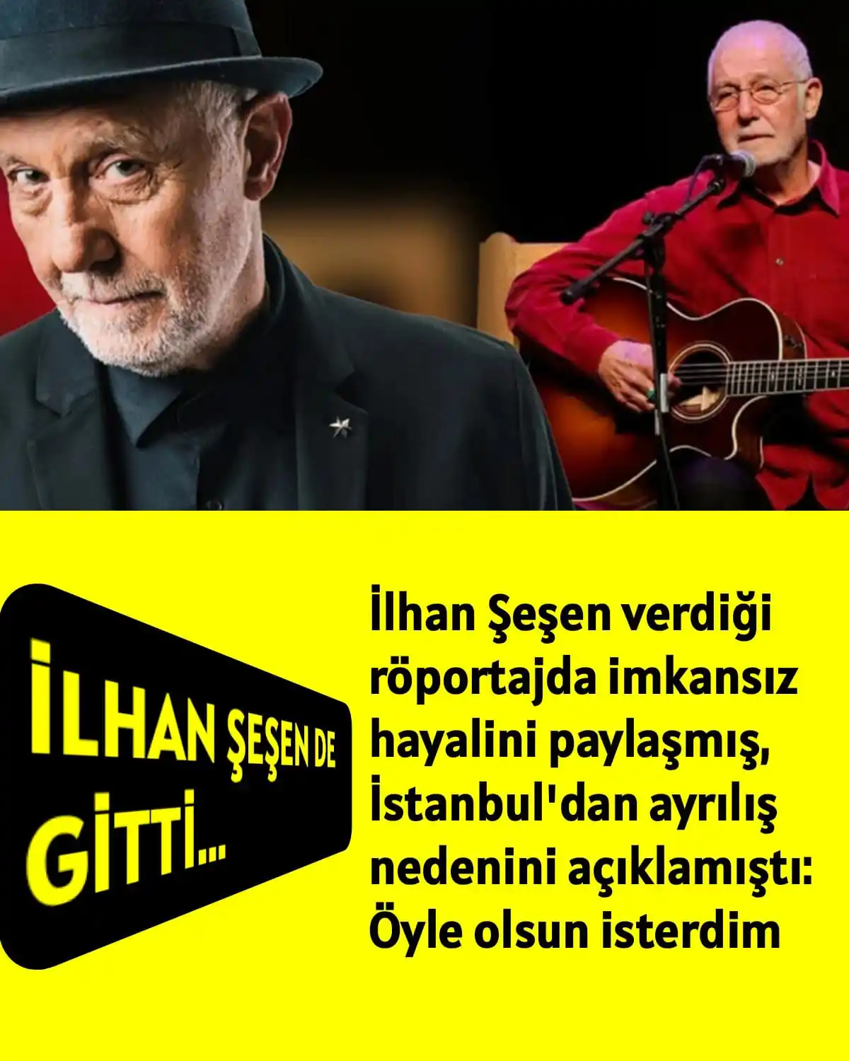 Image from ÜLKÜ PINARI: İLHAN ŞEŞEN DE GİTTİ... İlhan Şeşen verdiği röportajda imkansız haya...