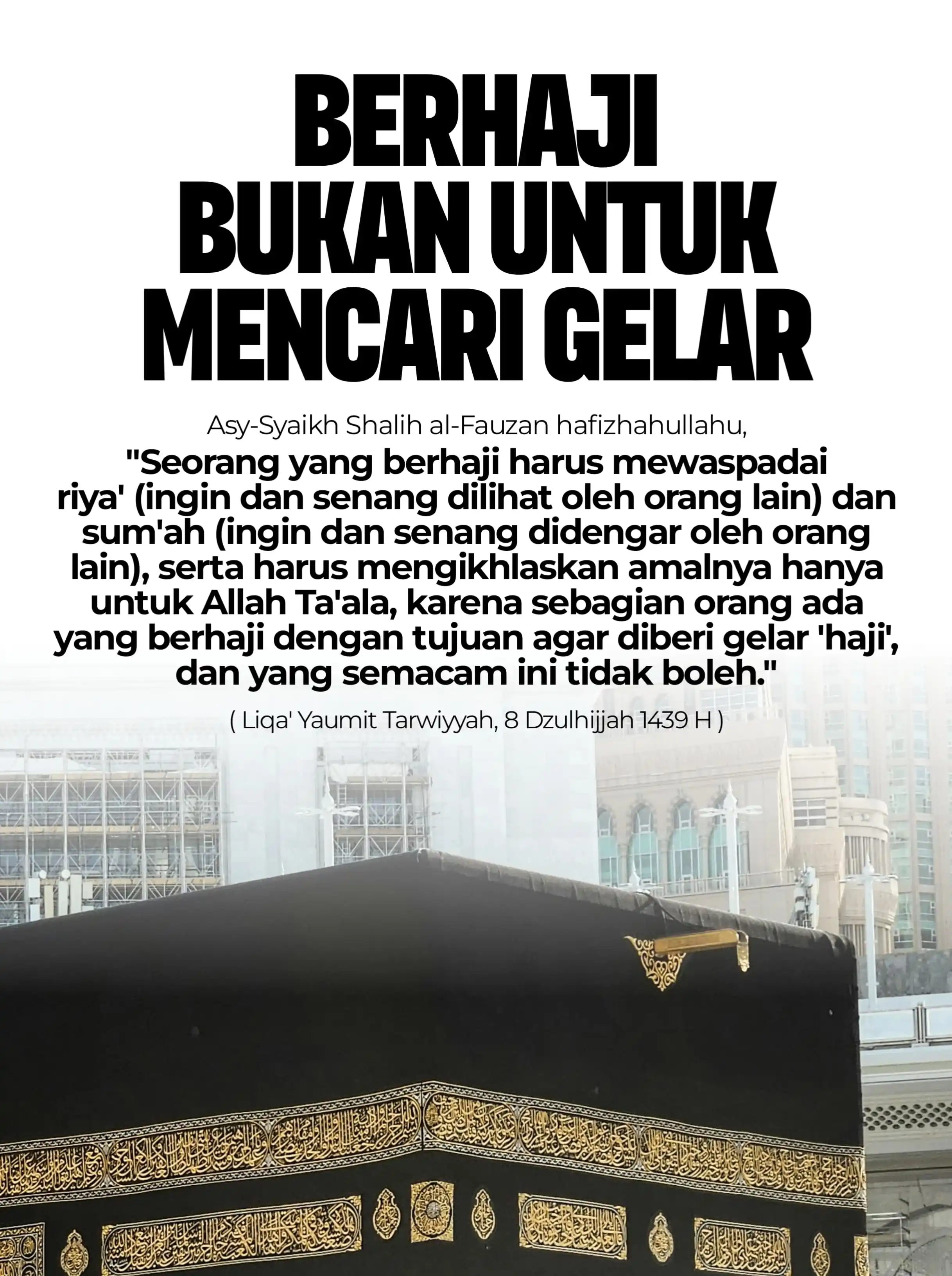Image from PELAJAR SUNNAH: 💥⛔❌🔥 BERHAJI BUKAN UNTUK MENCARI GELAR Asy-Syaikh Shalih al-Fauzan ...