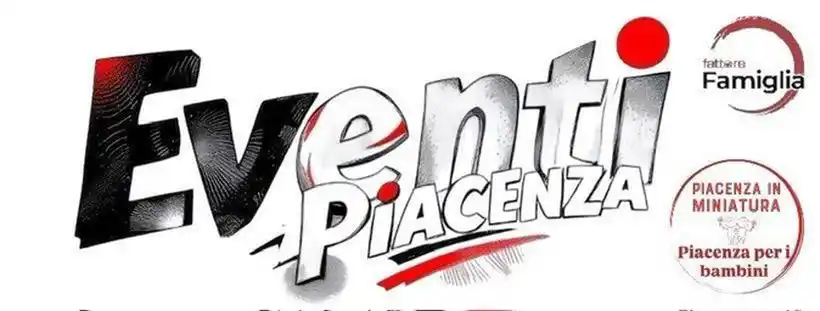 Image from Fattore Famiglia Piacenza: 🔖 *RUBRICA: GLI EVENTI PIACENTINI* _Una selezione degli eventi del we...