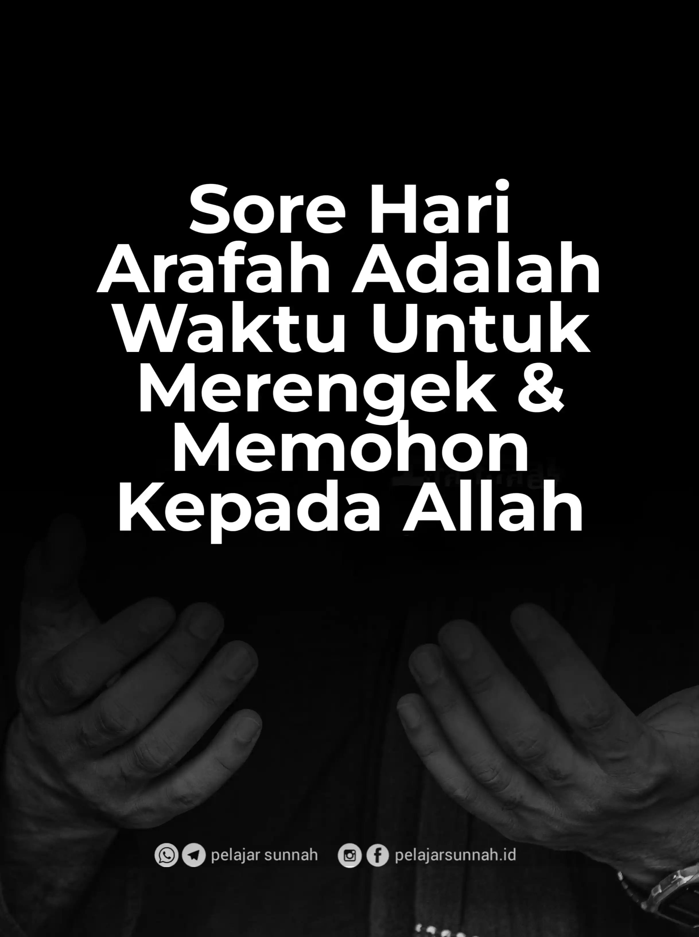 Image from PELAJAR SUNNAH: *🌅 *SORE HARI ARAFAH ADALAH WAKTU UNTUK MERENGEK & MEMOHON KEPADA ALL...