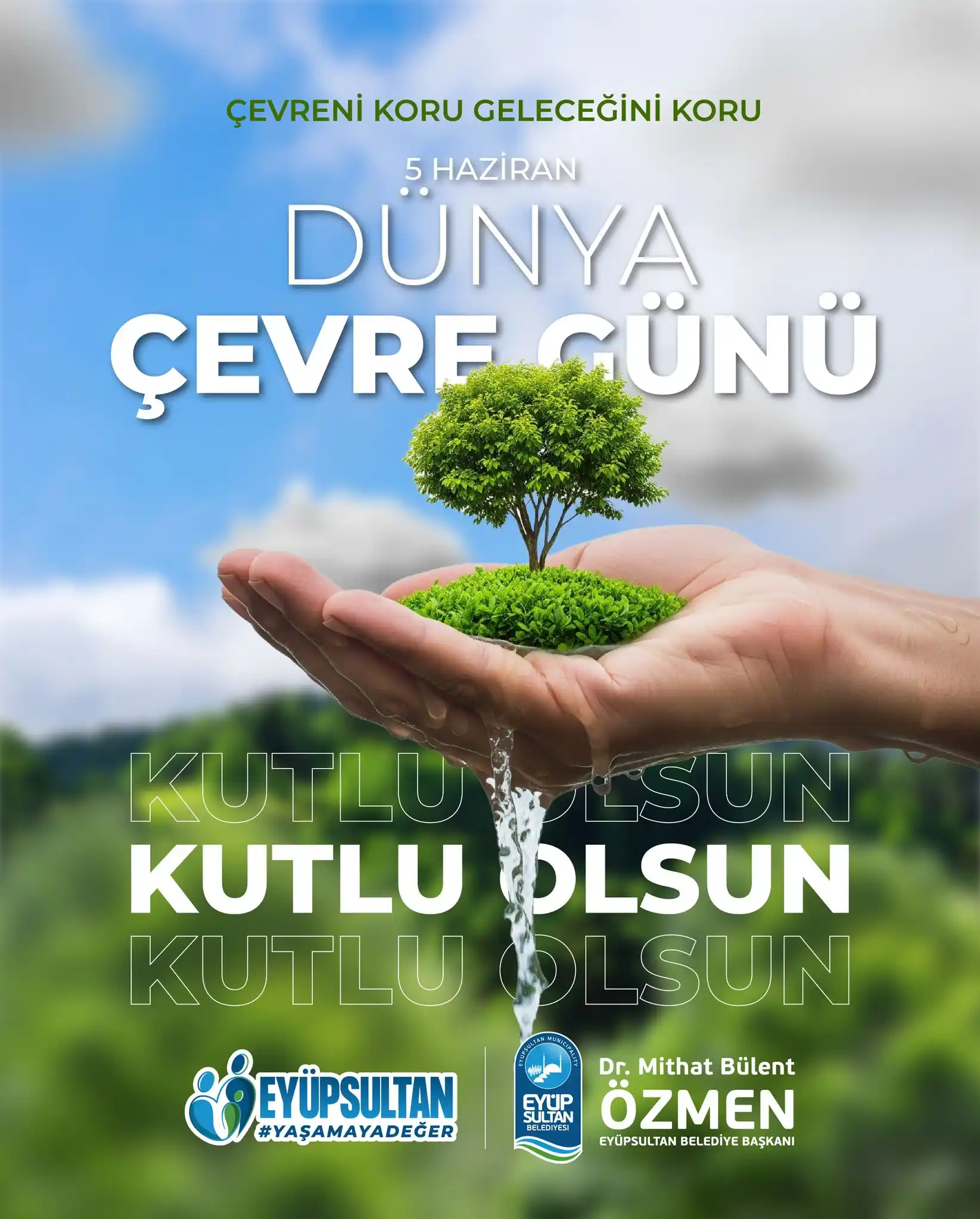 Image from Eyüpsultan Belediyesi: 5 Haziran Dünya Çevre Günü kutlu olsun. Doğayı korumak, geleceği korum...