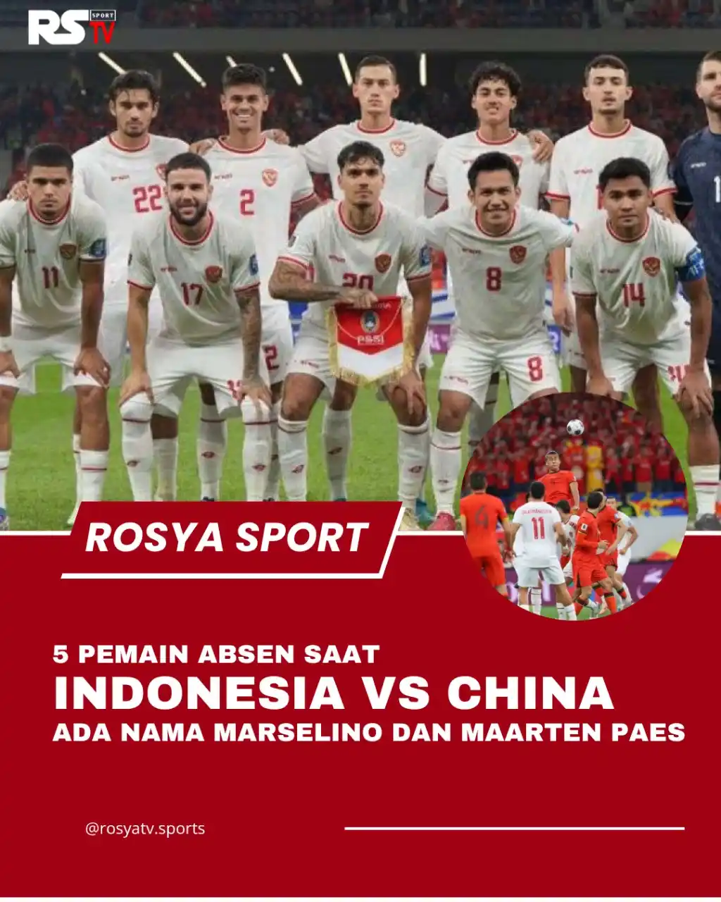 Image from ROSYA TV: 5 Pemain Timnas Indonesia yang Absen Lawan China, Berikut nama-namanya...