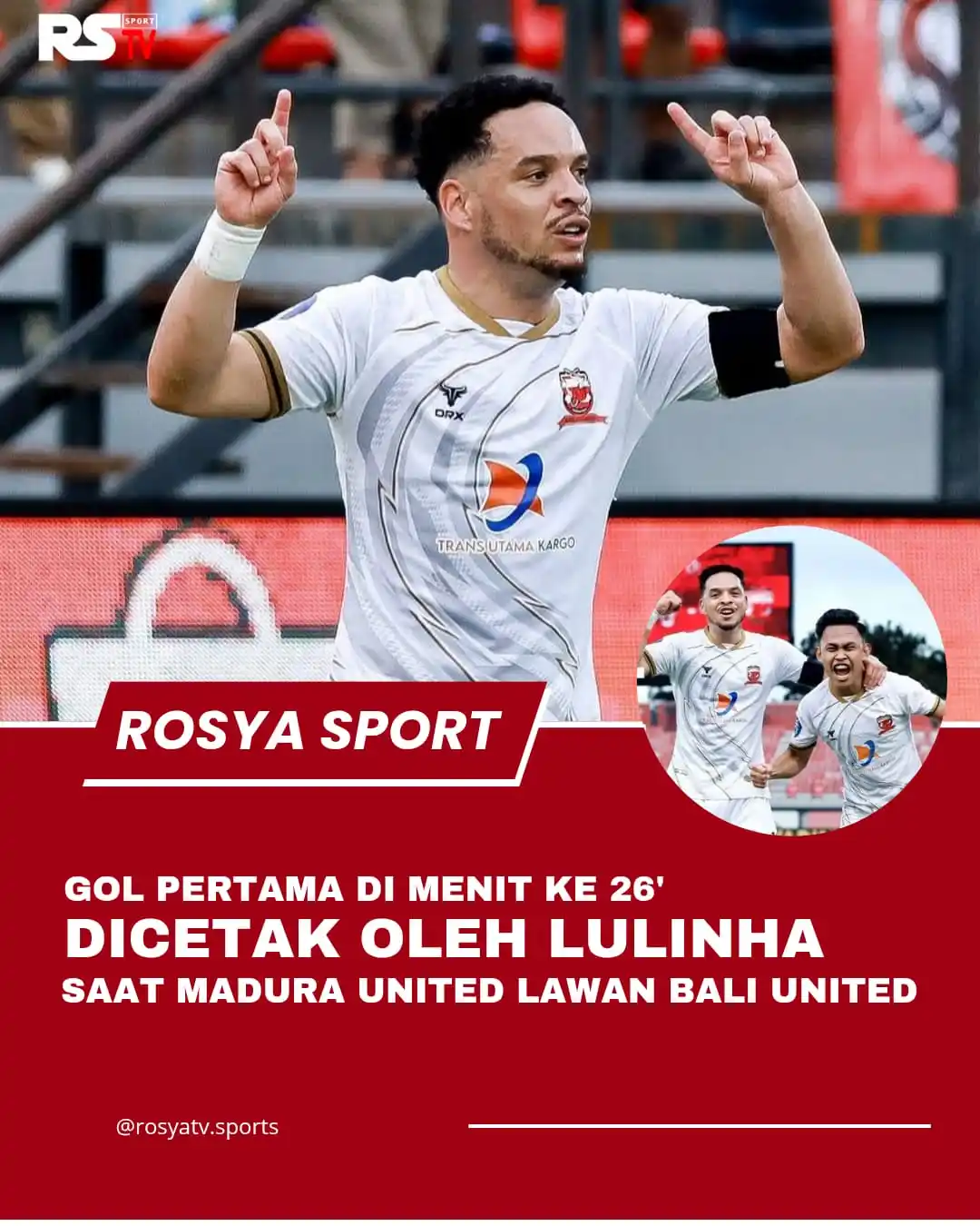 Image from ROSYA TV: @lulinha.official berhasil cetak gol dimenit ke-26' saat Madura united...