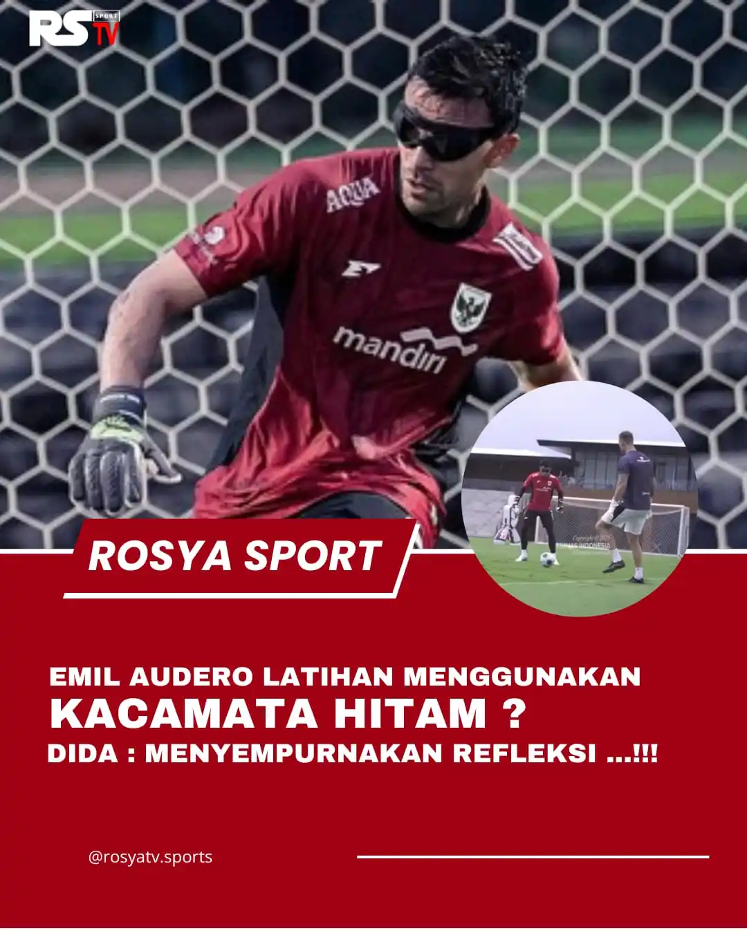 Image from ROSYA TV: Emil Audero Mulyadi menggunakan kacamata hitam saat latihan Timnas In...