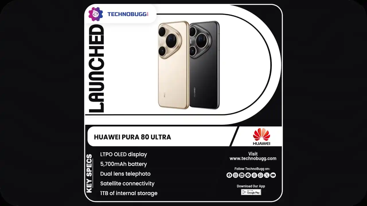 Image from TechnoBugg: Huawei Pura 80 Ultra Goes Official Read More : https://www.technobugg...
