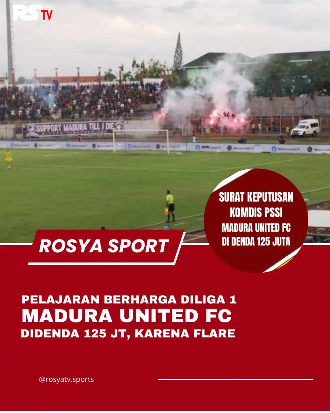 Image from ROSYA TV: Madura United mendapatkan sanksi denda dengan total Rp125 juta oleh Ko...
