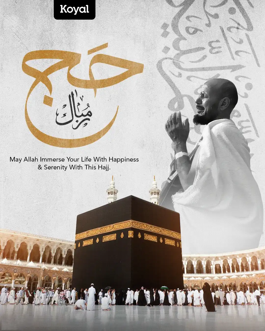 Image from Koyal: May this Hajj bring divine light to your heart, peace to your mind, an...
