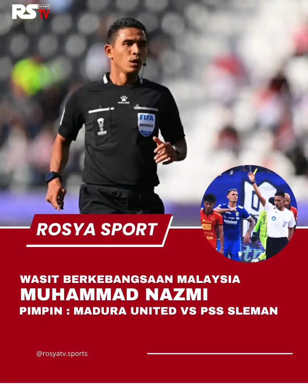 Image from ROSYA TV: Muhammad Nazmi, Wasit Malaysia akan memimpin laga Madura united vs PSS...