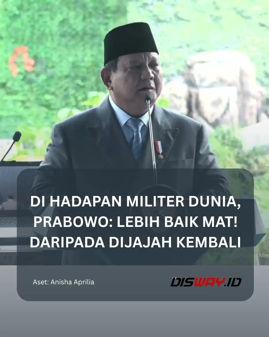 Image from Disway.id: Presiden RI Prabowo Subianto menegaskan rakyat Indonesia lebih baik ma...